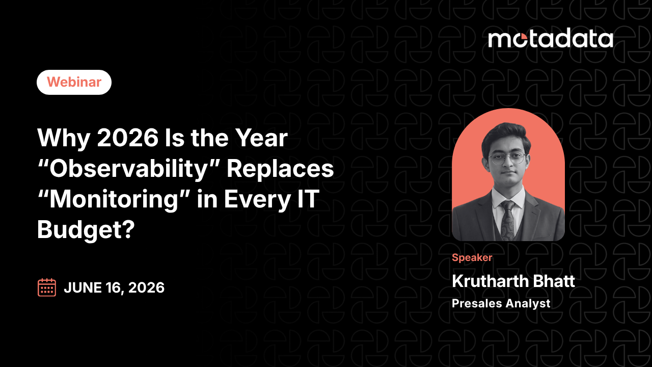 Why 2026 Is the Year "Observability" Replaces "Monitoring" in Every IT Budget