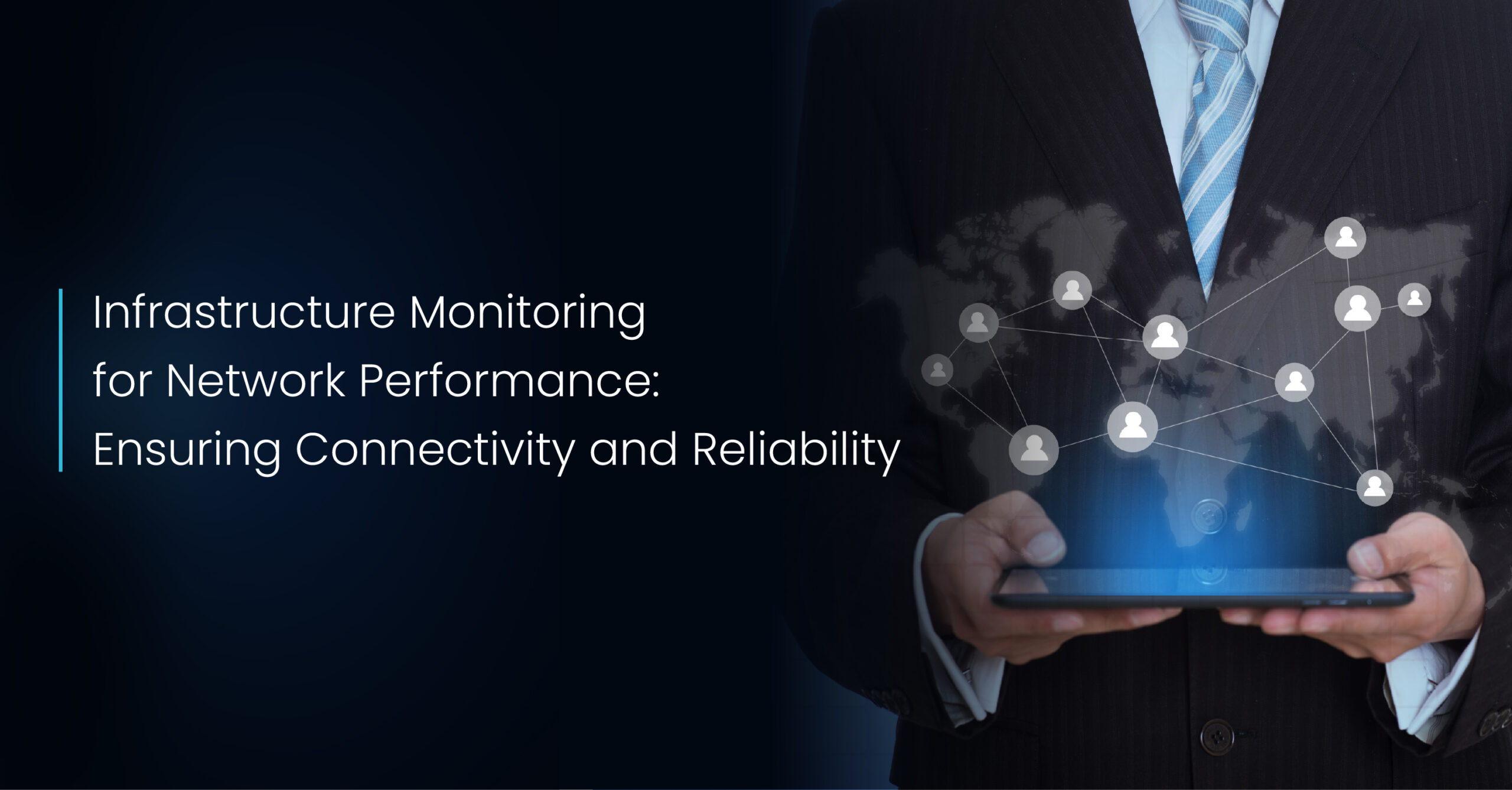 Infrastructure Monitoring for Network Performance: Ensuring Connectivity and Reliability