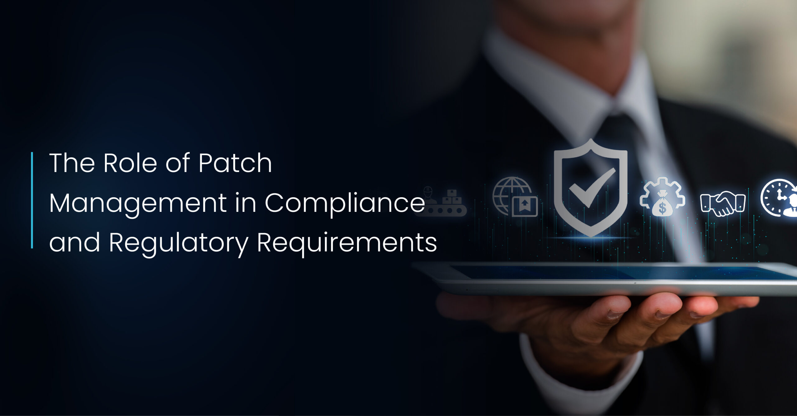 The Role of Patch Management in Compliance and Regulatory Requirements